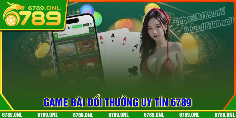Game bài - thể hiện bản lĩnh cùng đấu trường trí tuệ