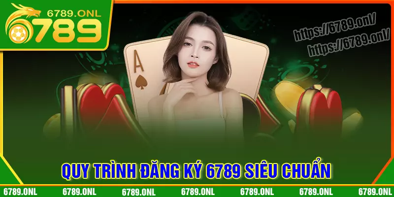 Hướng dẫn chi tiết cách đăng ký 6789 đơn giản